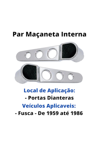 2 Maçanetas Internas Cromadas Modelo Estorte Fusca 59 a 86