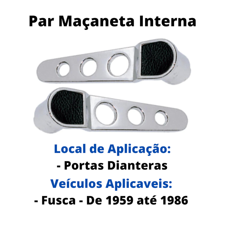 2 Maçanetas Internas Cromadas Modelo Estorte Fusca 59 a 86