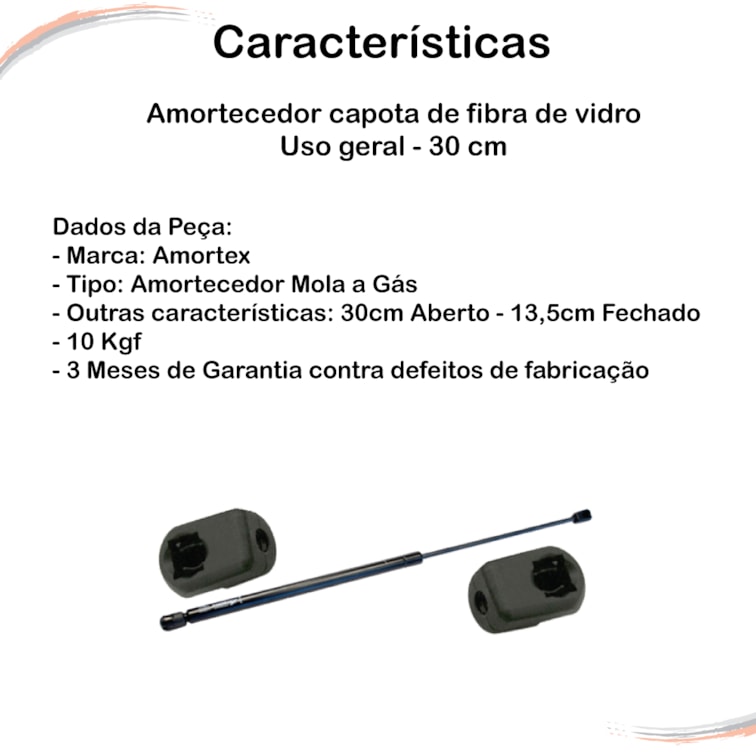 Amortecedor capota de fibra de vidro Uso geral - 30 cm