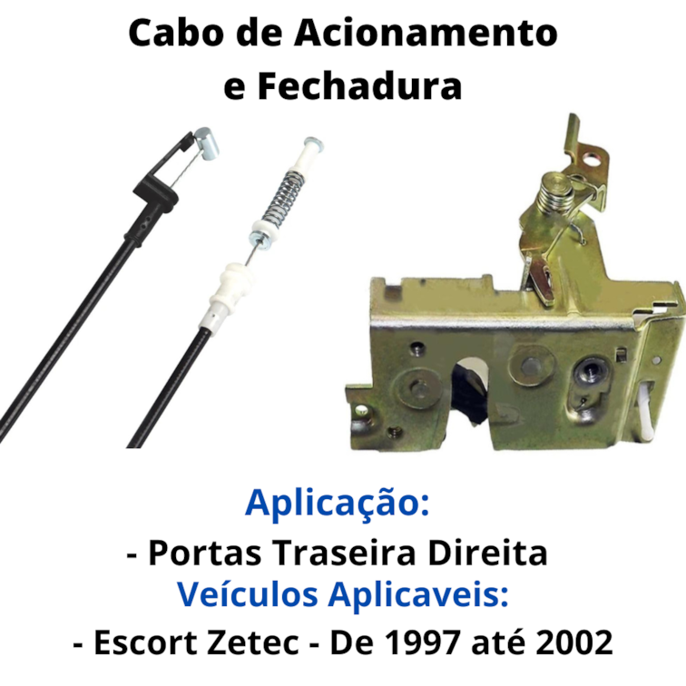 Cabo Aciona e Fechadura Tras Direita Escort Zetec 97 a 02