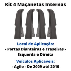 Kit 4 Maçanetas Internas dianteira traseira Agile 2009 2014