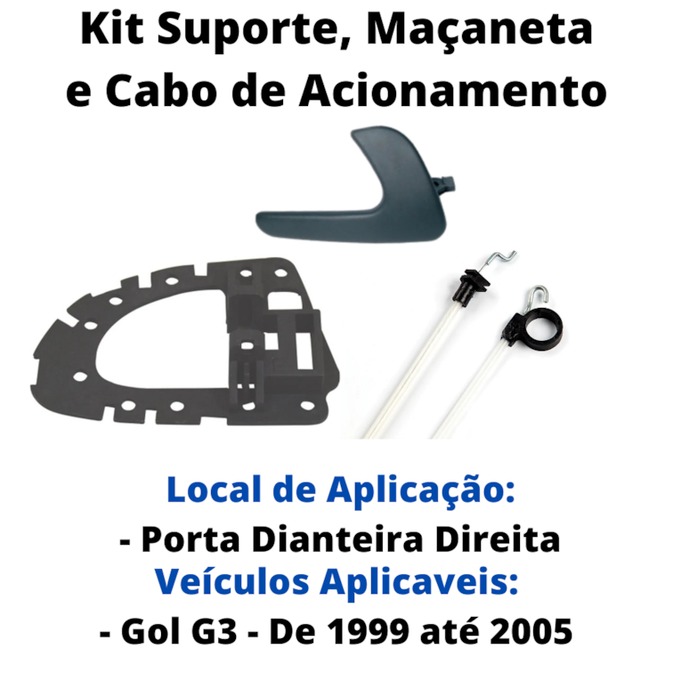 Kit Cabo Aciona Suporte Maçaneta Diant Dir Gol G3 94 a 05