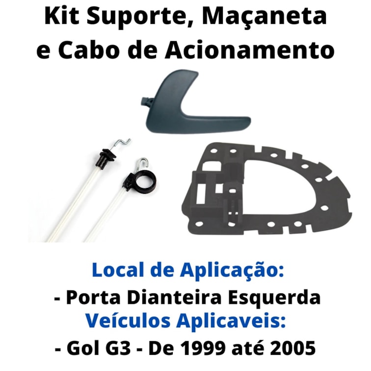 Kit Cabo Acionamento Suporte e Gatilho Maçaneta Grafite Dianteira Esquerda Gol G3