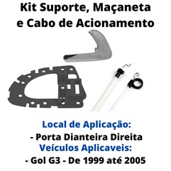 Kit Cabo Acionamento Suporte e Maçaneta Metal Cromada Dianteira Direita Gol G3