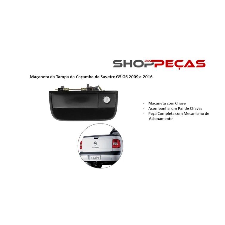 Maçaneta C/Chave Tampa Caçamba Saveiro G5 G6 2009 a 2016